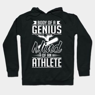 Snowboard: Body of a genius. Mind of an athlete Hoodie